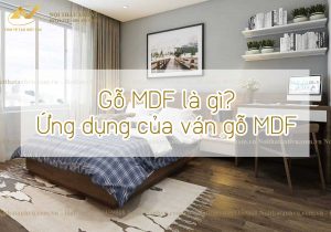 Gỗ MDF là gì? Ứng dụng của gỗ công nghiệp MDF